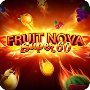 Fruit Nova Super 60