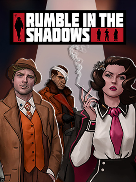 Rumble in the Shadows