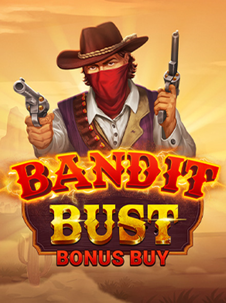 Bandit Bust Bonus Buy