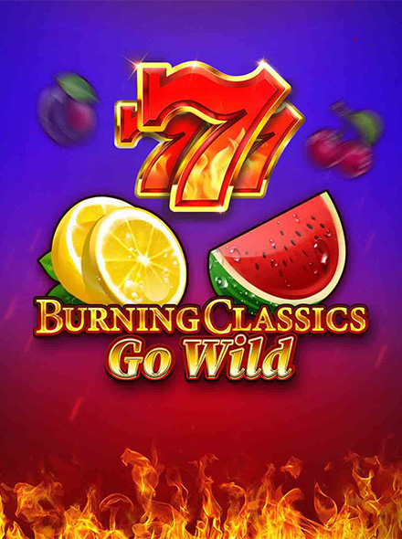 Burning Classics Go Wild