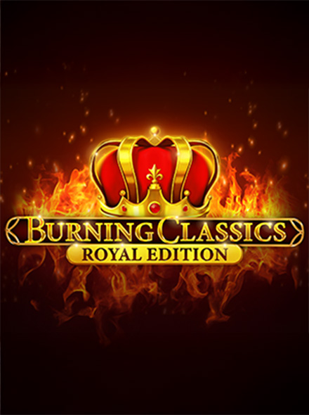 Burning Classics Royal Edition