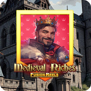 Medieval Riches Fusion Reels