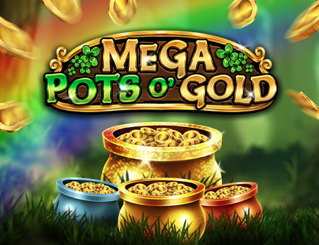Mega Pots O' Gold