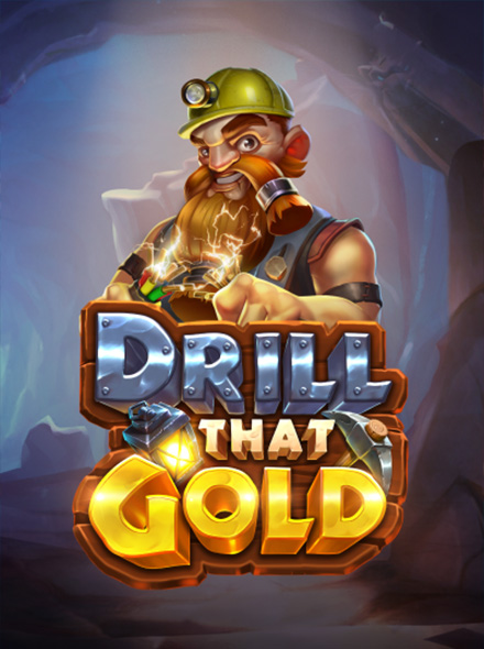 Drill that Gold