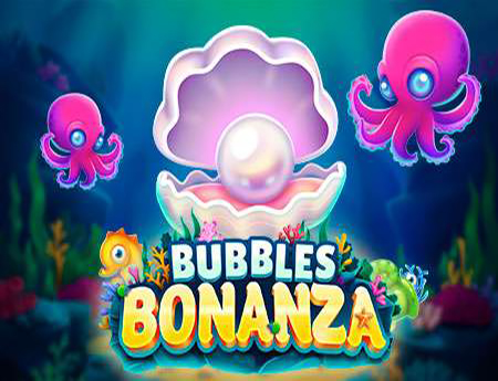 Bubbles Bonanza