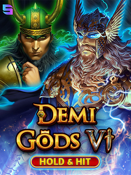 Demi Gods VI - Hold & Hit
