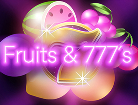 Fruits & 777's
