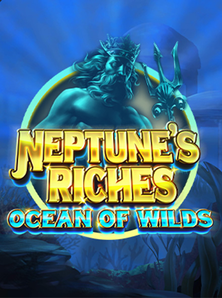 Neptune's Riches: Ocean of Wilds