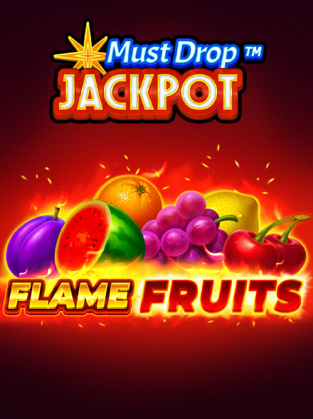 Must Drop JACKPOT™ Flame Fruits