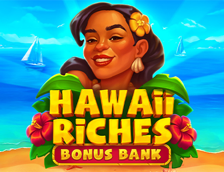 Hawaii Riches