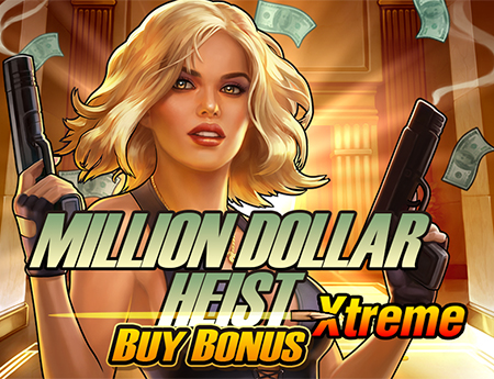 Million Dollar Heist Xtreme Buy Bonus