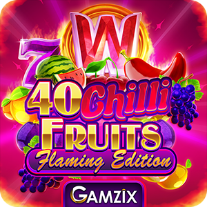 40 Chilli Fruits Flaming Edition