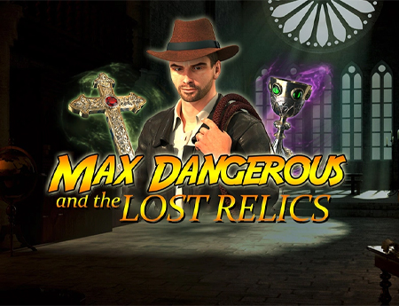 Max Dangerous and the Lost Relics