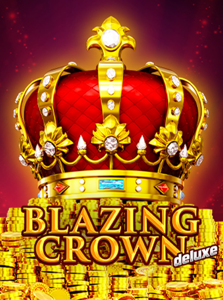 Blazing Crown Deluxe