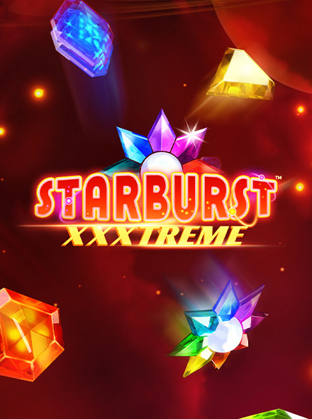 Starburst™ XXXtreme
