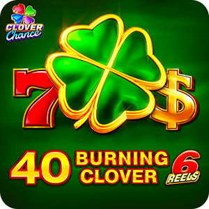 40 Burning Clover 6 Reels - Clover Chance