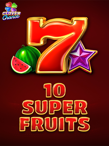 10 Super Fruits - Clover Chance