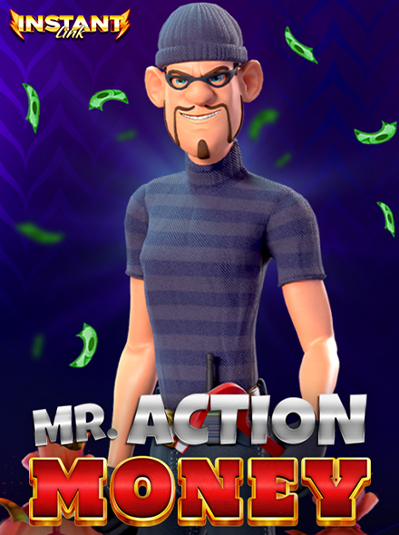 Mr. Action Money Instant Link
