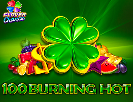100 Burning Hot  - Clover Chance