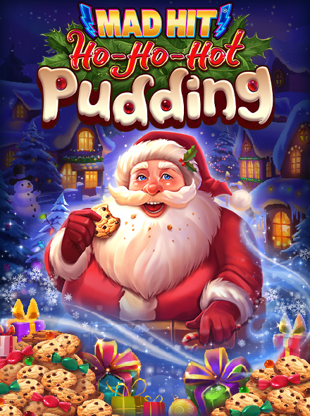 Mad Hit Ho Ho Hot Pudding