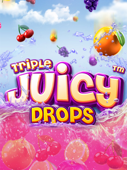 Triple Juicy Drops