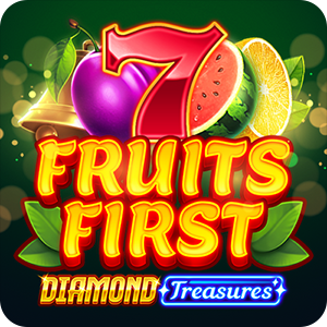 Fruits First - Diamond Treasures