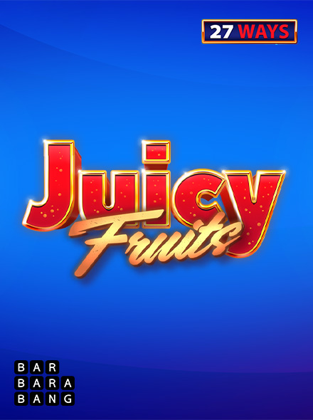 Juicy Fruits 27 Ways