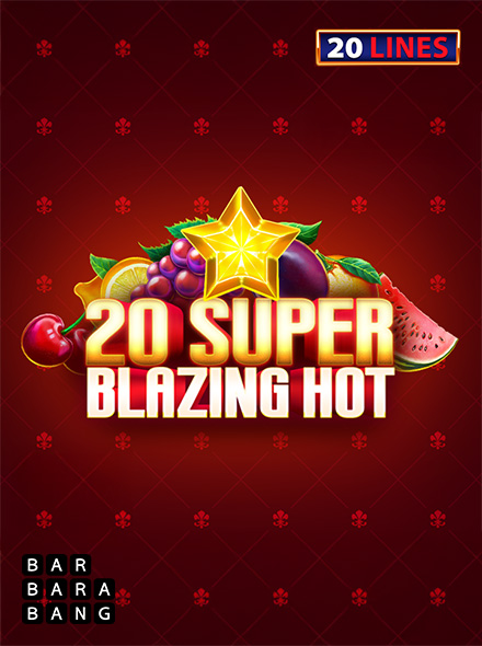 20 Super Blazing Hot