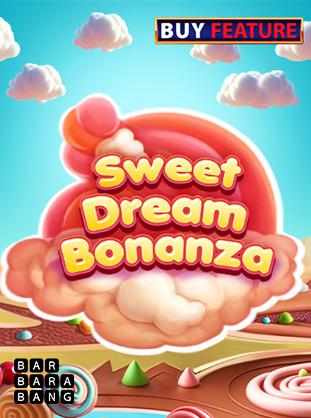 Sweet Dream Bonanza