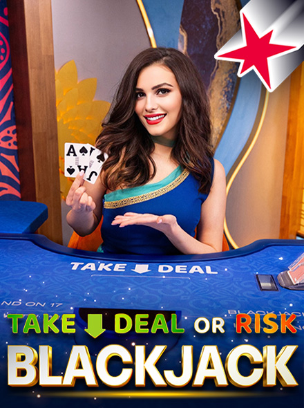 Take Deal or Risk Blackjack